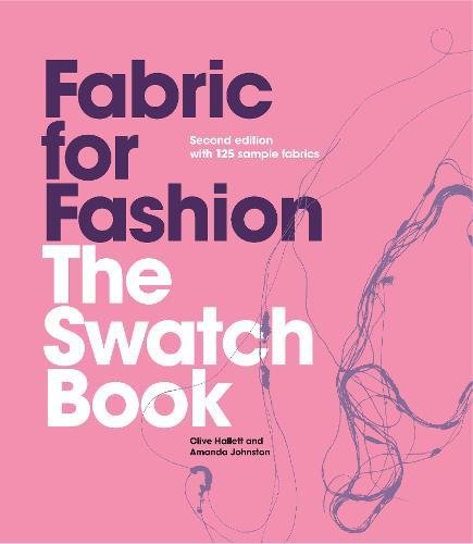 Fabric for Fashion: The Swatch Book, Second Edition (An invaluable resource containing 125 fabric swatches)