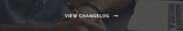 changelog - Infinite - Multipurpose WordPress Theme