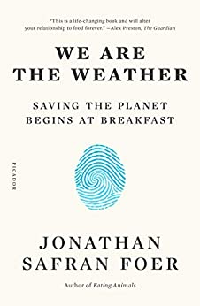 1612432259 41yW8sCXYML. SY346  - We Are the Weather: Saving the Planet Begins at Breakfast