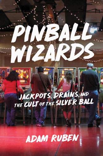 51PceDFC1UL - Pinball Wizards: Jackpots, Drains, and the Cult of the Silver Ball