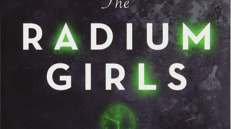 1620897421 81ffvAPI1eL 800x445 - The Radium Girls: The Dark Story of America's Shining Women