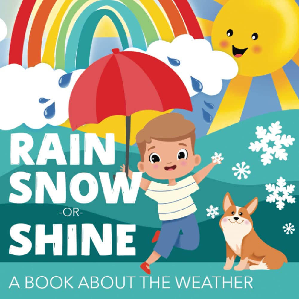 611lmsdzxtL - Rain, Snow or Shine: A Book About the Weather