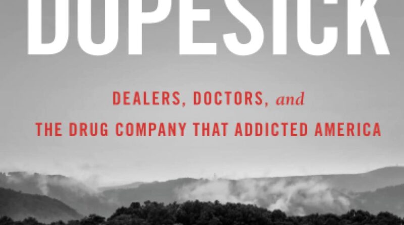 1641090117 61686IRQN L 800x445 - Dopesick: Dealers, Doctors, and the Drug Company that Addicted America
