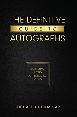 41ep3SnNm9L - The Definitive Guide To Autographs: Collecting Buying Authenticating Selling