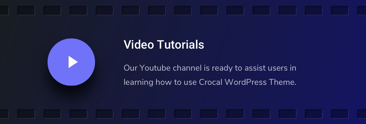 crocal video tutorials - Crocal - Responsive Multi-Purpose WordPress Theme