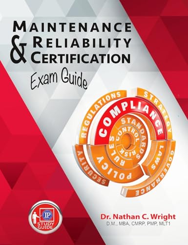 Maintenance and Reliability Certification Exam Guide