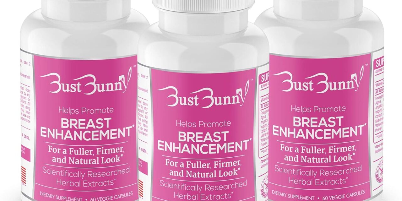 Breast Enhancement Pills – Vegan Friendly – 3 Month Supply | #1 Natural Way to a Fuller, Firmer Look by BUST BUNNY