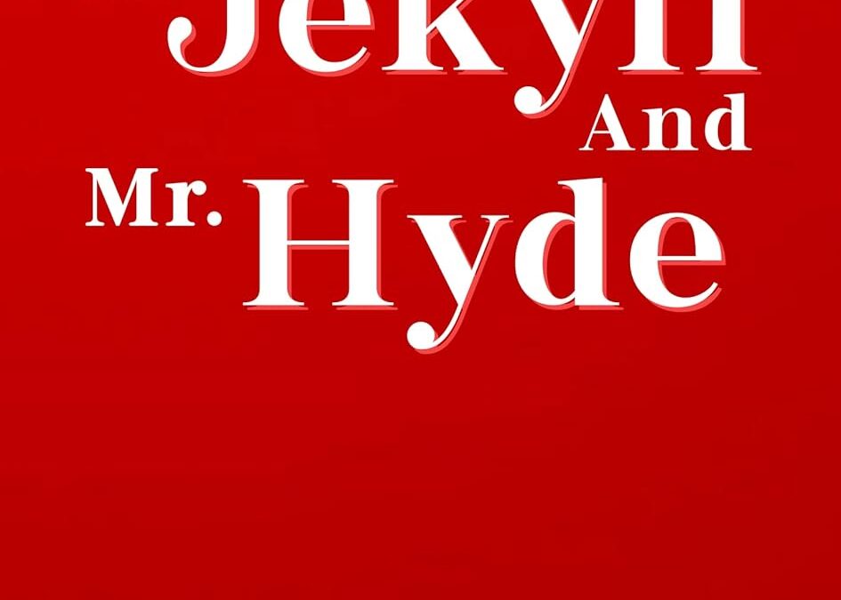 The Strange Case of Dr. Jekyll and Mr. Hyde: The Original 1886 Unabridged And Complete Edition (Robert Louis Stevenson Classics)